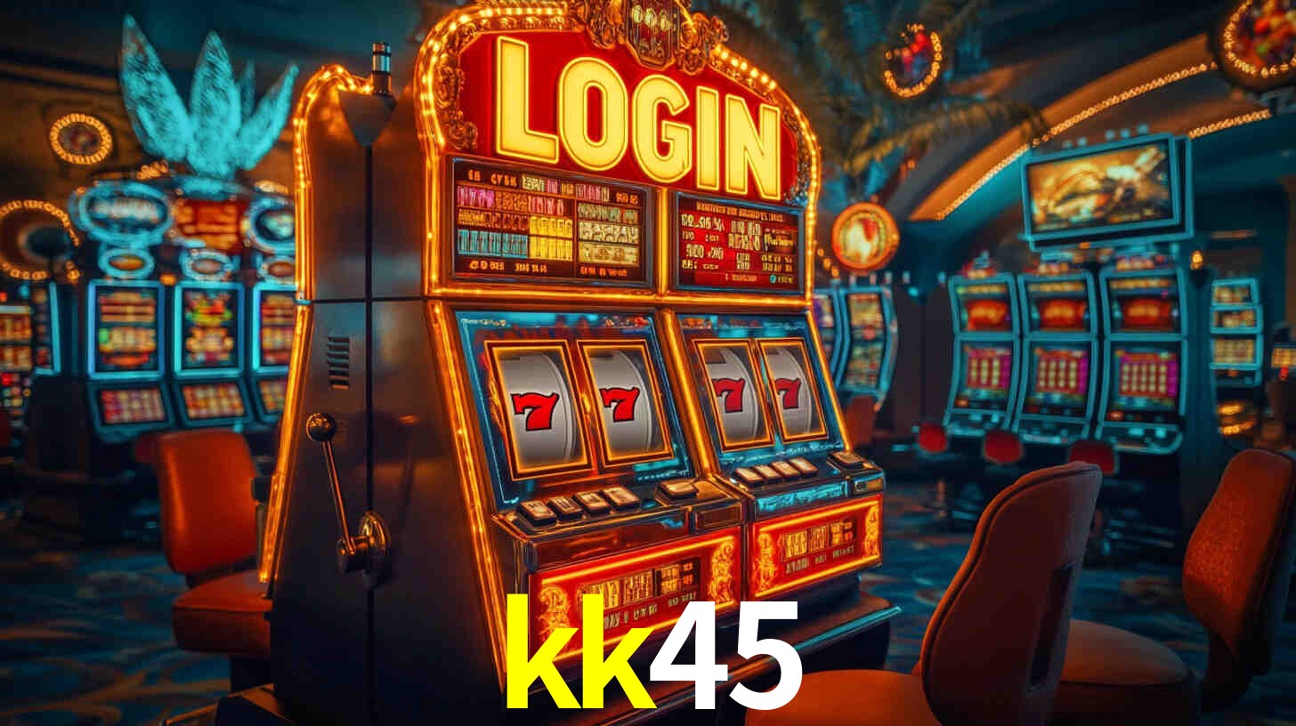 kk45 bonus